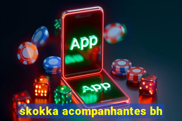 skokka acompanhantes bh